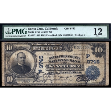 Santa Cruz – California -CH 9745 – FR 627 – PMG 12 - National Bank Note 