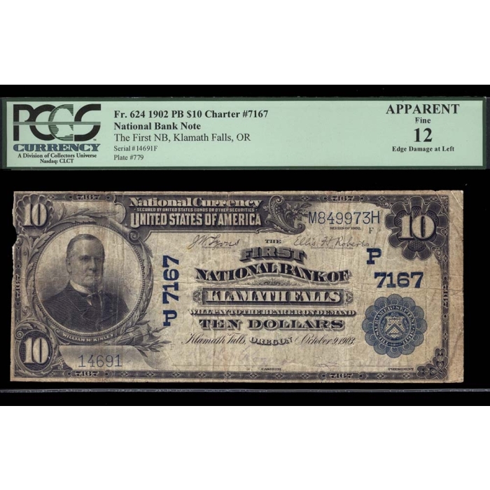 Klamath Falls – Oregon – CH 7167 – FR 624 – PCGS 12 Apparent - National Bank Note