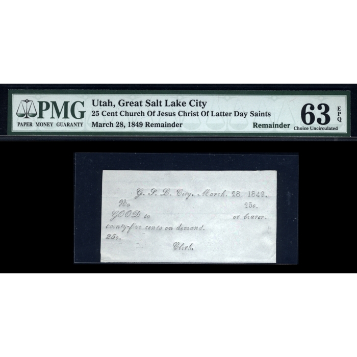 Rust . 76 March 28, 1849 25C Mormon Paper Money PMG 63 EPQ