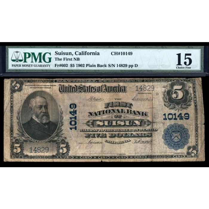 Suisun – California – CH 10149 – FR 602 – PMG 15 - National Bank Note 