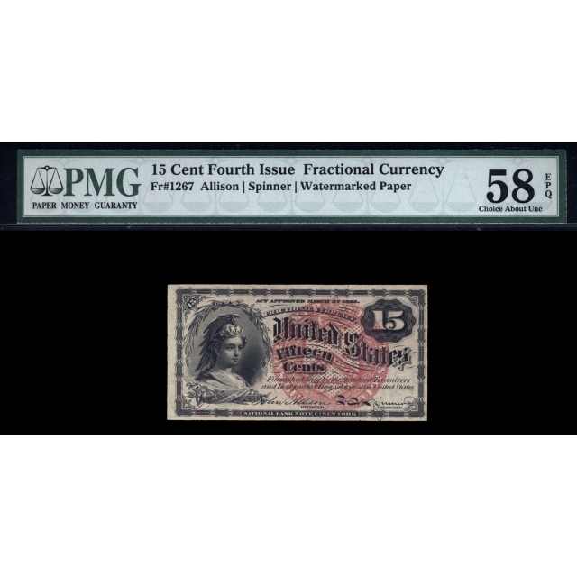 FR. 1267 Fourth Issue 15C Fractional Currency PMG 58 EPQ